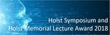 Holst Symposium and Holst Memorial Lecture Award 2018