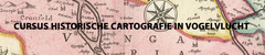 Cursus Historische Cartografie in Vogelvlucht 