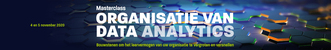 Masterclass Organisatie van Data Analytics | 4 en 5 november 2020