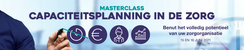 Masterclass Capaciteitsplanning in de zorg | 15 & 16 juni 2021