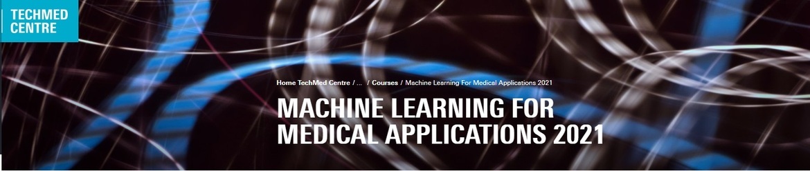 TechMed Machine Learning 7-12 June 2021