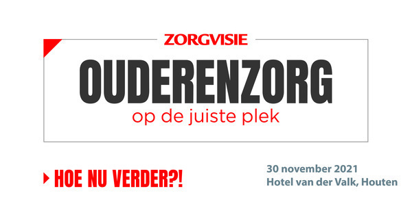 Ouderenzorg op de juiste plek | 30 november 2021