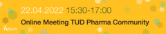Online Meeting TUD Pharma Community