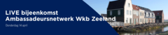 LIVE bijeenkomst Ambassadeursnetwerk Wkb Zeeland