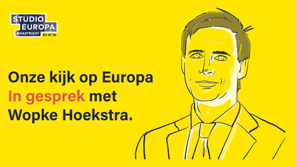 Uw uitnodiging: Onze Kijk op Europa. In gesprek met Wopke Hoekstra