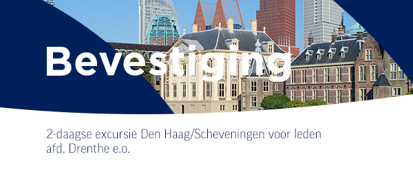 GEANNULEERD - 2-daagse excursie Den Haag/Scheveningen voor leden afd. Drenthe e.o. | 9 en 10 juni 2022