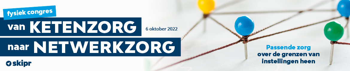 Congres van Ketenzorg naar Netwerkzorg | 6 oktober 2022