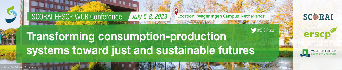 SCP23: SCORAI-ERSCP-WUR Conference "Transforming consumption-production systems toward just and sustainable futures" (July 5-8, 2023, in Wageningen)
