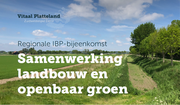 Regionale IBP bijeenkomst: Samenwerking landbouw en openbaar groen