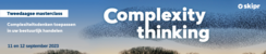 Tweedaagse Masterclass Complexity Thinking | 11 en 12 september 2023