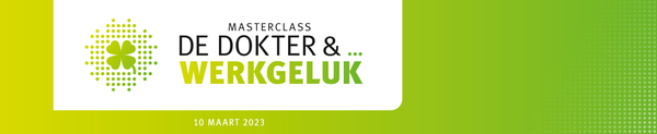 Masterclass De Dokter en Werkgeluk | 10 maart 2023