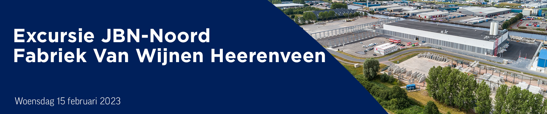 Excursie Jong Bouwend Nederland - Fabriek Van Wijnen Heerenveen