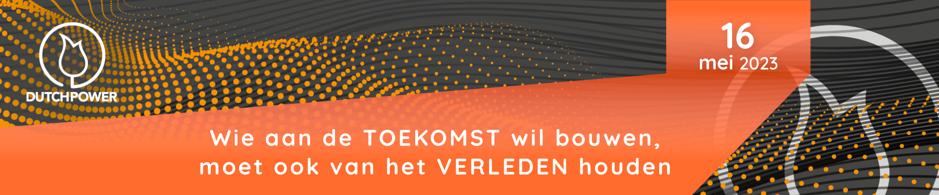 Wie aan de toekomst wil bouwen, moet ook van het verleden houden