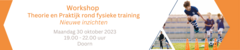 Workshop Theorie en Praktijk rond fysieke training 