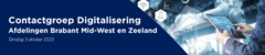Contactgroep Digitalisering Afdelingen Brabant Mid-West en Zeeland