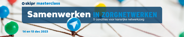 Samenwerken in zorgnetwerken | 14 en 15 december 2023