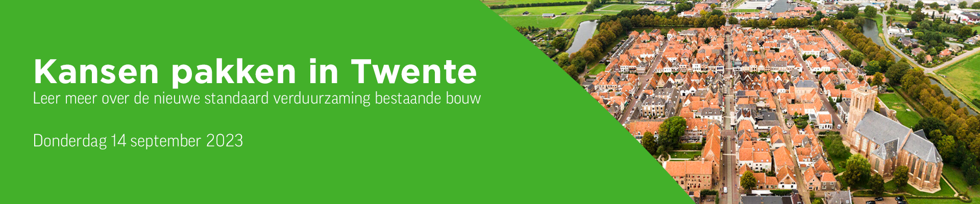 Nieuw verdienmodel Twentse bouwers: leer meer over de standaard verduurzaming bestaande bouw