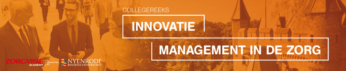 Collegereeks Innovatie management in de zorg | 23 april 2024