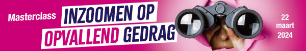 Masterclass Inzoomen opvallend gedrag | 22 maart 2024