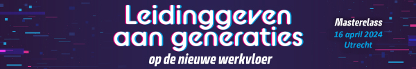 Masterclass Leidinggeven aan generaties op de nieuwe werkvloer | 16 april 2024