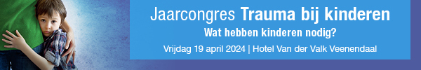 Jaarcongres Trauma bij kinderen | Vrijdag 19 april 2024