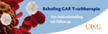 Scholing CAR T-celtherapie