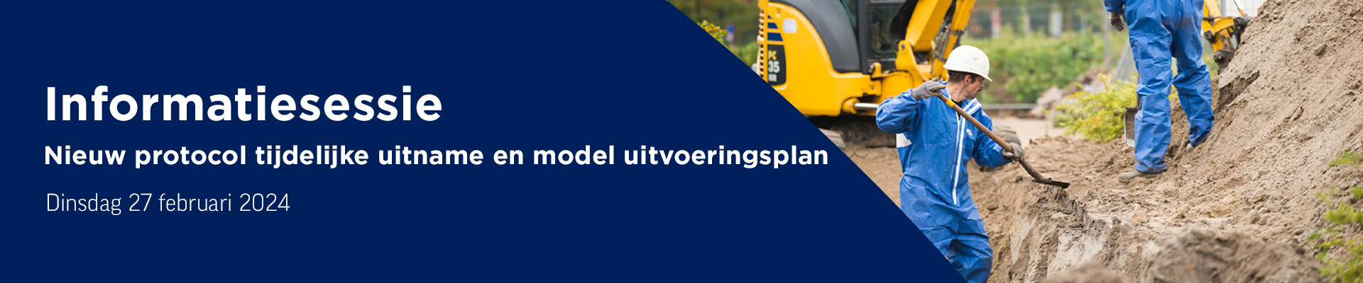 Informatiesessie nieuw protocol tijdelijke uitname en model uitvoeringsplan