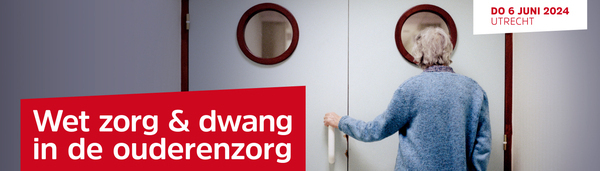 Nursing Wet zorg en dwang in de ouderenzorg | 6 juni 2024