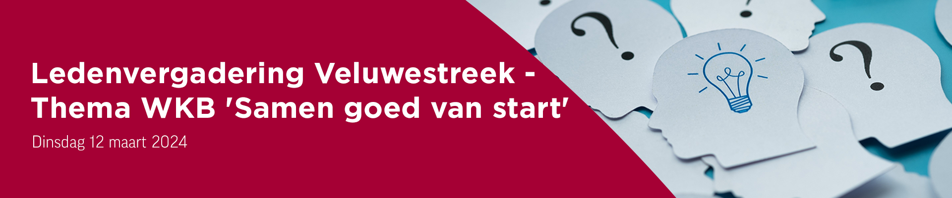 Ledenvergadering Veluwestreek - Thema WKB 'Samen goed van start' (gemeenten)