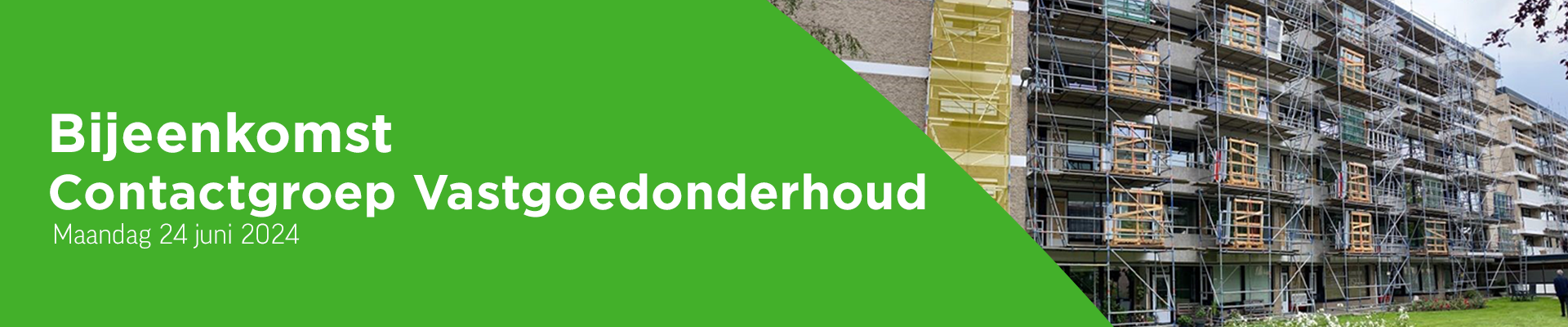 Bijeenkomst Contactgroep Vastgoedonderhoud