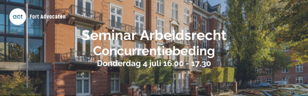 Arbeidsrecht seminar - Concurrentiebeding