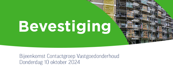 Bijeenkomst Contactgroep Vastgoedonderhoud