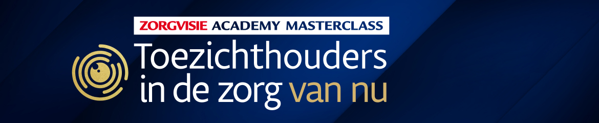 Masterclass Toezichthouders in de zorg van nu | 9,10 oktober en 5 november 2025