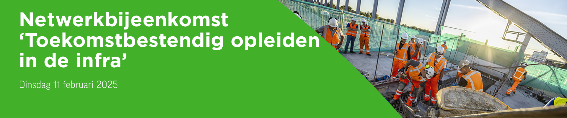 Netwerkbijeenkomst "Toekomstbestendig opleiden in de infra"