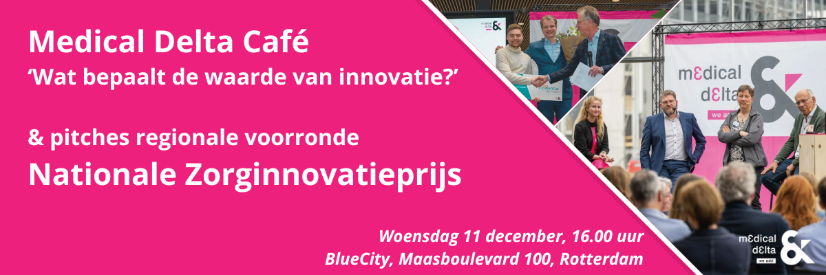 Medical Delta Café en pitches regionale voorronde Nationale Zorginnovatieprijs