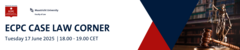 ECPC Case Law Corner