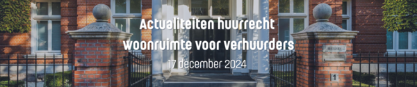 Seminar actualiteiten huurrecht woonruimte voor verhuurders