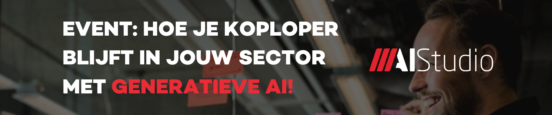 Digitaal event: Hoe je koploper blijft in jouw sector met Generatieve AI