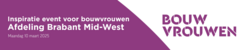 Inspiratie event voor bouwvrouwen Afdeling Brabant Mid-West