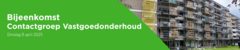 Bijeenkomst Contactgroep Vastgoedonderhoud