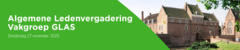Algemene Ledenvergadering Vakgroep GLAS