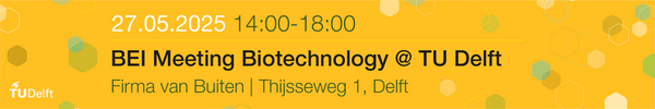 BEI Meeting Biotechnology @ TU Delft