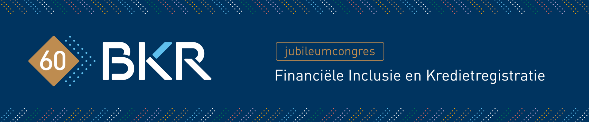 BKR Jubileumcongres: Financiële Inclusie en Kredietregistratie