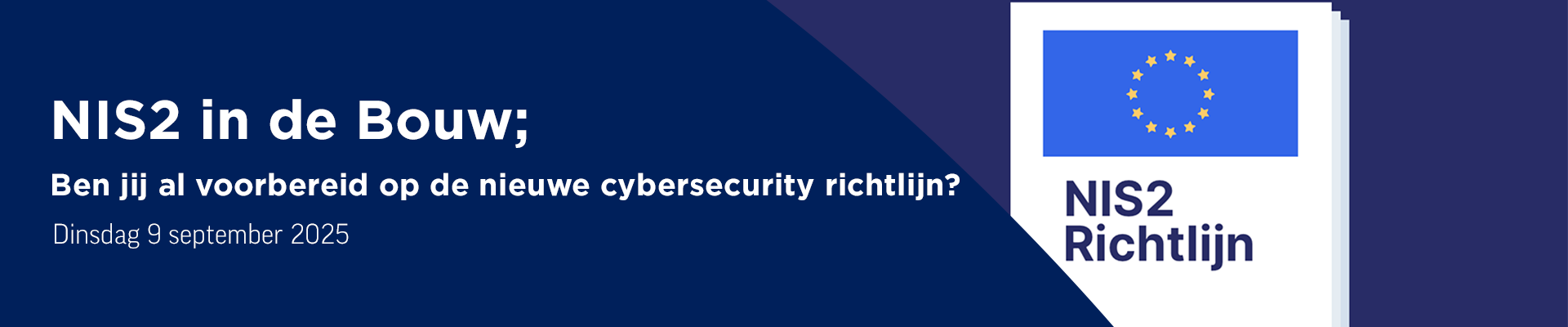 NIS2 in de Bouw; ben jij al voorbereid op de nieuwe cybersecurity richtlijn?