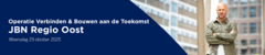 Operatie Verbinden & Bouwen aan de Toekomst - JBN Regio Oost