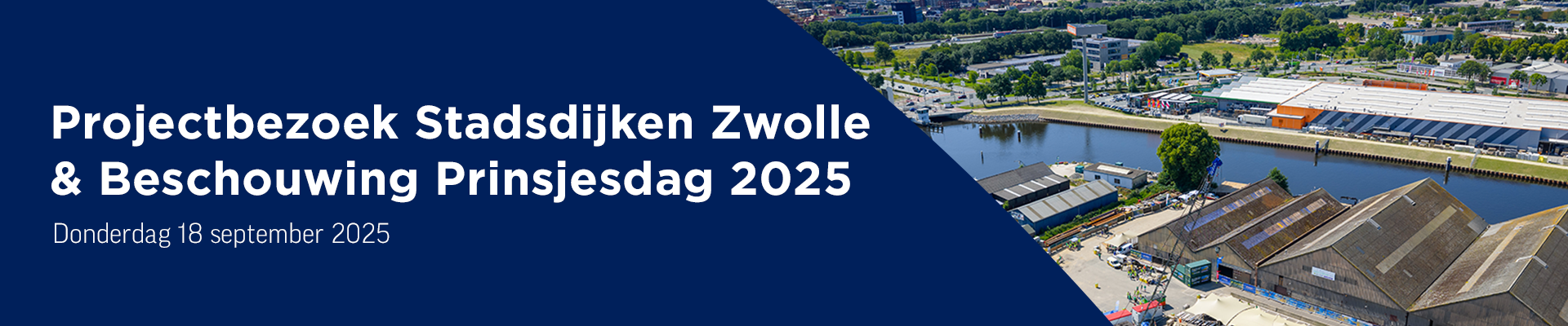 Projectbezoek Stadsdijken Zwolle & Beschouwing Prinsjesdag 2025