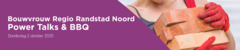 Bouwvrouw Power Talks & BBQ