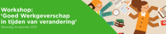 Workshop: 'Goed werkgeverschap in tijden van verandering'