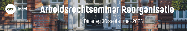 Arbeidsrechtseminar Reorganisatie