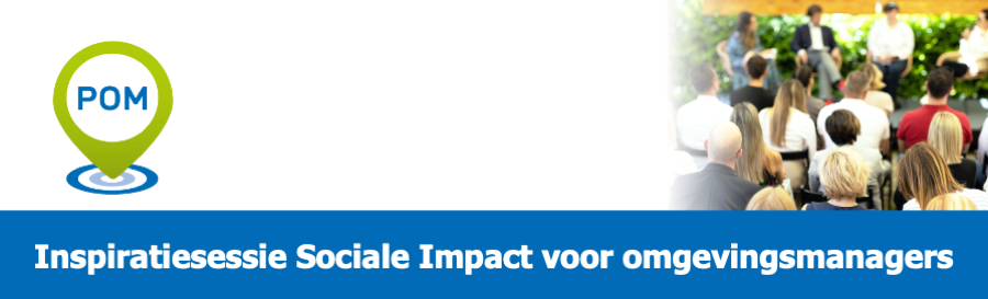 Inspiratiesessie Sociale Impact voor omgevingsmanagers